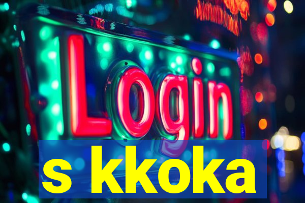 s kkoka